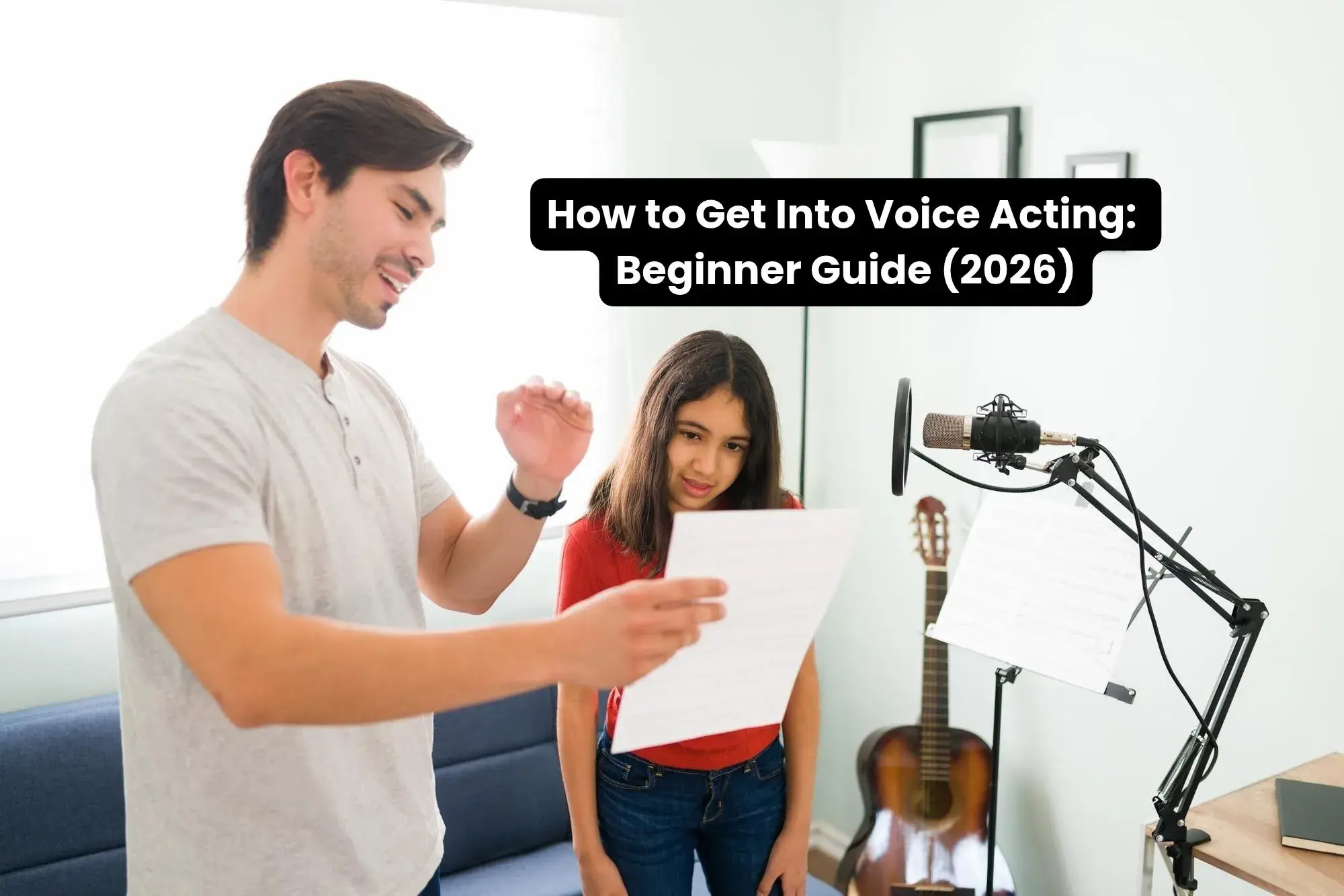 How to Get Into Voice Acting: Beginner Guide (2026)